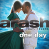 One Day (feat. Helena) [Remixes] - EP - Arash