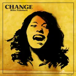 CHANGE - Single - Miho Fukuhara CHANGE - Single - Miho Fukuhara
