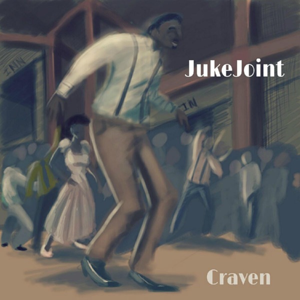 Juke Joint - Single - Craven