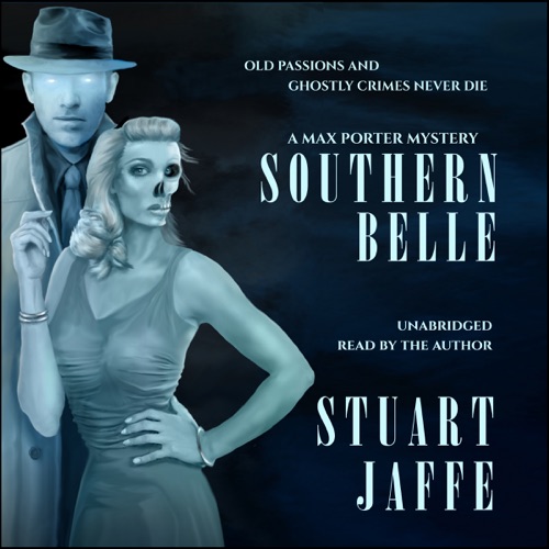 Southern Belle: A Max Porter Paranormal Mystery, Book 3 (Unabridged) cover