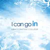 Grace Baptist College - I Can Go In