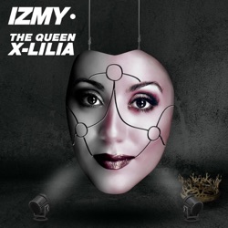 IZMY - The Queen X-Lilia