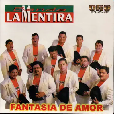 Fantasía de Amor - Banda La Mentira Fantasía de Amor - Banda La Mentira
