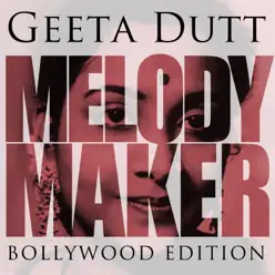 Melody Maker - Geeta Dutt - Bollywood Edition - Geeta Dutt Melody Maker - Geeta Dutt - Bollywood Edition - Geeta Dutt