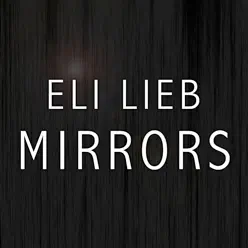 Mirrors - Single - Eli Lieb