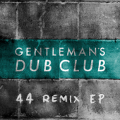 Fourtyfour Remixes - EP - Gentleman's Dub Club