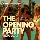 Defected Presents the Opening Party Ibiza 2013 artwork