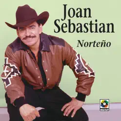 Joan Sebastian Con Norteño - Joan Sebastian