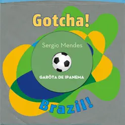 Garôta de Ipanema (Brazil!) - Sérgio Mendes