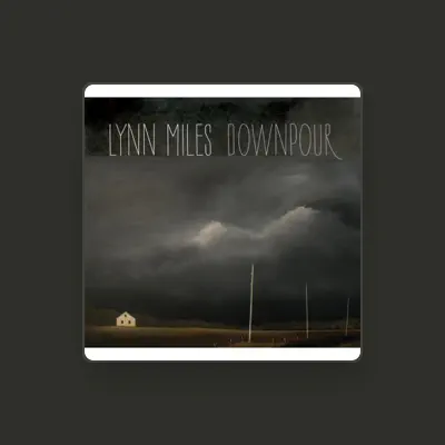 Listen to Lynn Miles, watch music videos, read bio, see tour dates & more!