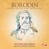 Borodin: Symphony No. 2 in B Minor "The Herculean" (Remastered)