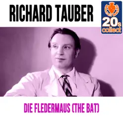 Die Fledermaus (The Bat) (Remastered) - Single - Richard Tauber Die Fledermaus (The Bat) (Remastered) - Single - Richard Tauber
