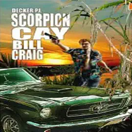 Decker P. I.: Scorpion Cay (Unabridged)