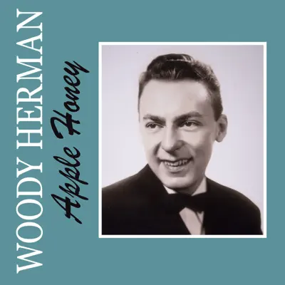 Apple Honey - Single - Woody Herman