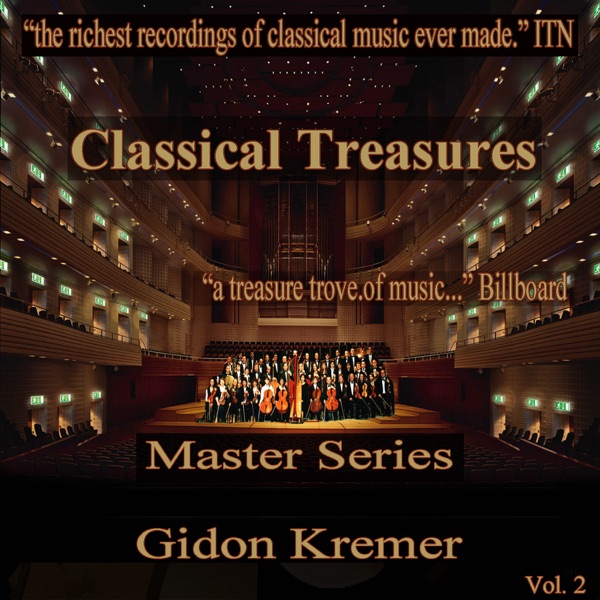Classical Treasures Master Series - Gidon Kremer, Vol. 2