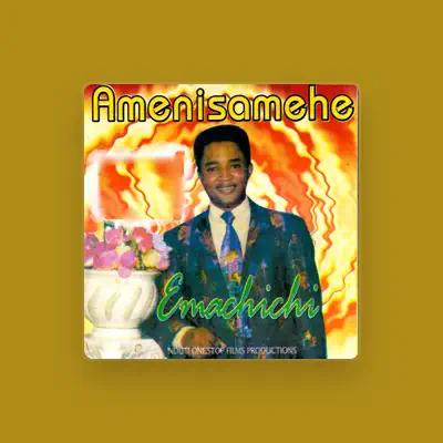 Listen to Emachichi, watch music videos, read bio, see tour dates & more!