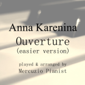 Anna Karenina: Ouverture II (Piano Version) - Mercuzio Pianist