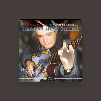 Listen to Hasan Cihat Örter, watch music videos, read bio, see tour dates & more!