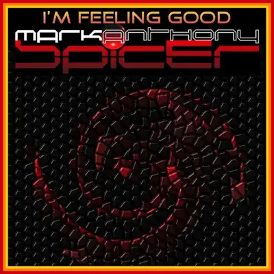 Listen to I'm Feeling Good - Single by Mark Anthony Spicer