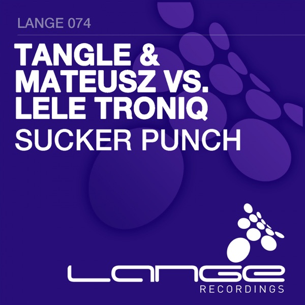 Sucker Punch (Tangle vs. Mateusz vs. Lele Troniq) - Single