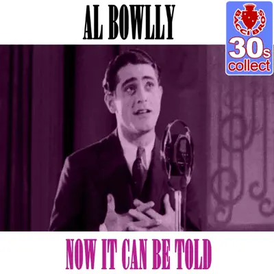 Now It Can Be Told (Remastered) - Single - Al Bowlly