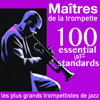 Maîtres de la trompette: 100 Essential Jazz Standards (Les plus grands trompettistes de jazz) - Varios Artistas