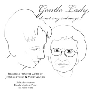 Gentle Lady, Do Not Sing Sad Songs...