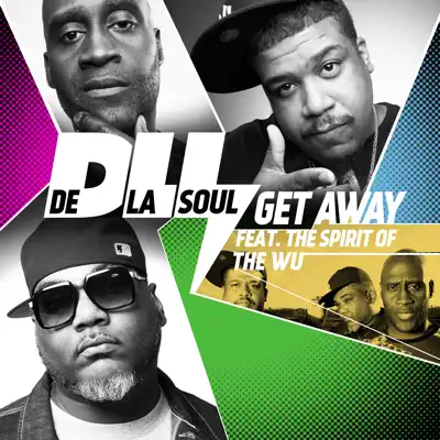 Get Away (The Spirit of Wu-Tang) - Single - De La Soul