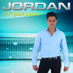 Y Que Pasó (Radio Edit) - Single - Jordan Y Que Pasó (Radio Edit) - Single - Jordan