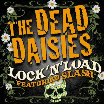 Lock 'n' Load (feat. Slash) - Single - The Dead Daisies