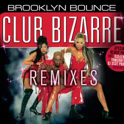 Club Bizarre (Remixes) - Brooklyn Bounce