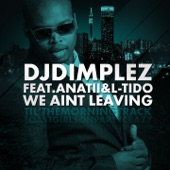 We Ain't Leaving (feat. Anatii & L-Tido) artwork