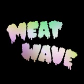 Meat Wave - It's Not Alright