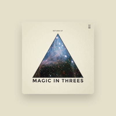 Listen to Magic In Threes, watch music videos, read bio, see tour dates & more!