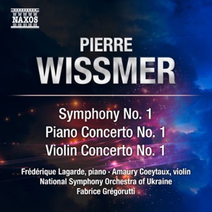 Wissmer: Symphony No. 1, Piano Concerto No. 1 & Violin Concerto No. 1