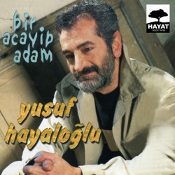 Yusuf Hayaloğlu - Hayat Nedir Anne