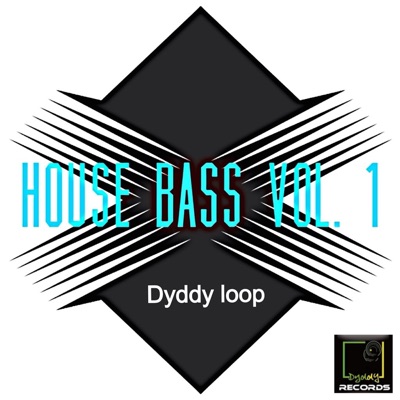 House Bass, Vol. 1 (Dyddy Loop)