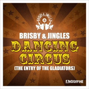 Dancing Circus (The Entry of the Gladiators) [Remixes] - Single