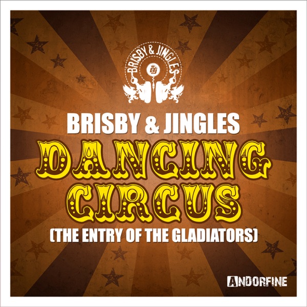 Dancing Circus (The Entry of the Gladiators) [Remixes] - Single