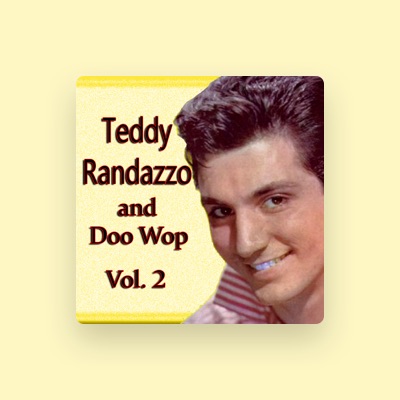 Listen to Teddy Randazzo, watch music videos, read bio, see tour dates & more!