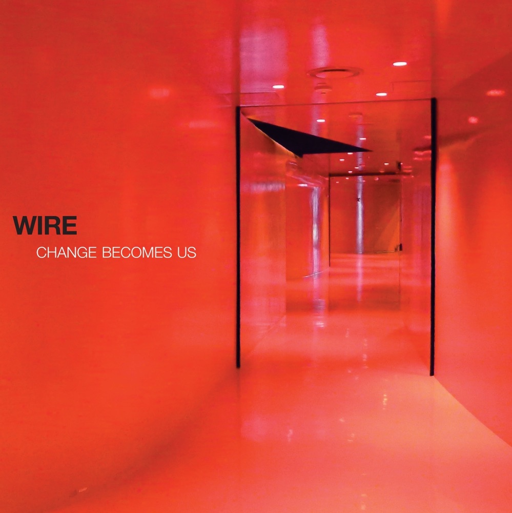 Change Becomes Us by Wire album cover