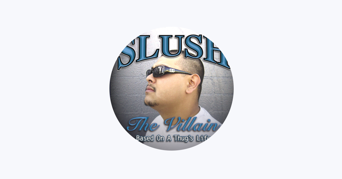 Slush the Villain - Apple Music