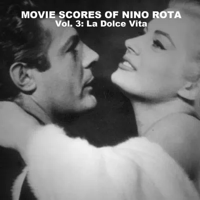 Movie Scores of Nino Rota, Vol. 3: La Dolce Vita - Nino Rota