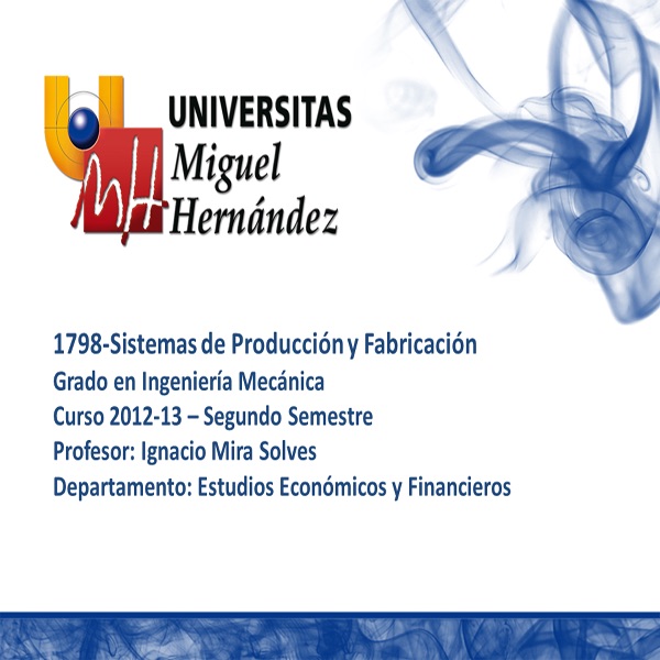Sistemas de Producción y Fabricación (umh1798) Curso 2012 - 2013 cover