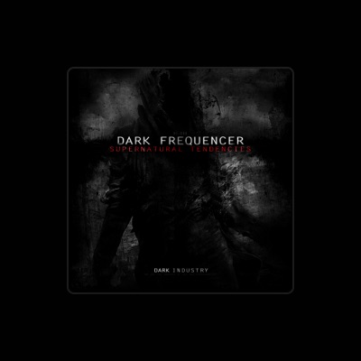 Listen to Dark Frequencer, watch music videos, read bio, see tour dates & more!