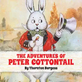 The Adventures of Peter Cottontail (Unabridged)