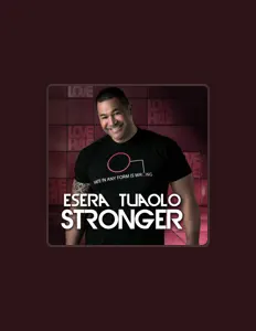 聆聽 Esera Tuaolo、觀看音樂影片、閱讀小傳、查看巡演日期等！