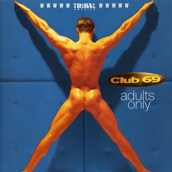 Adults Only (feat. Peter Rauhofer) - Album by Club 69