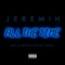 All the Time (feat. Lil Wayne & Natasha Mosley) - Jeremih lyrics