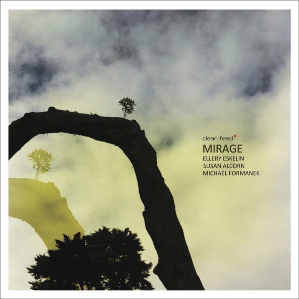 Mirage (feat. Susan Alcorin & Michael Formanek)